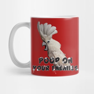 Umbrella Cockatoo Parrot Poop on Enemies Mug